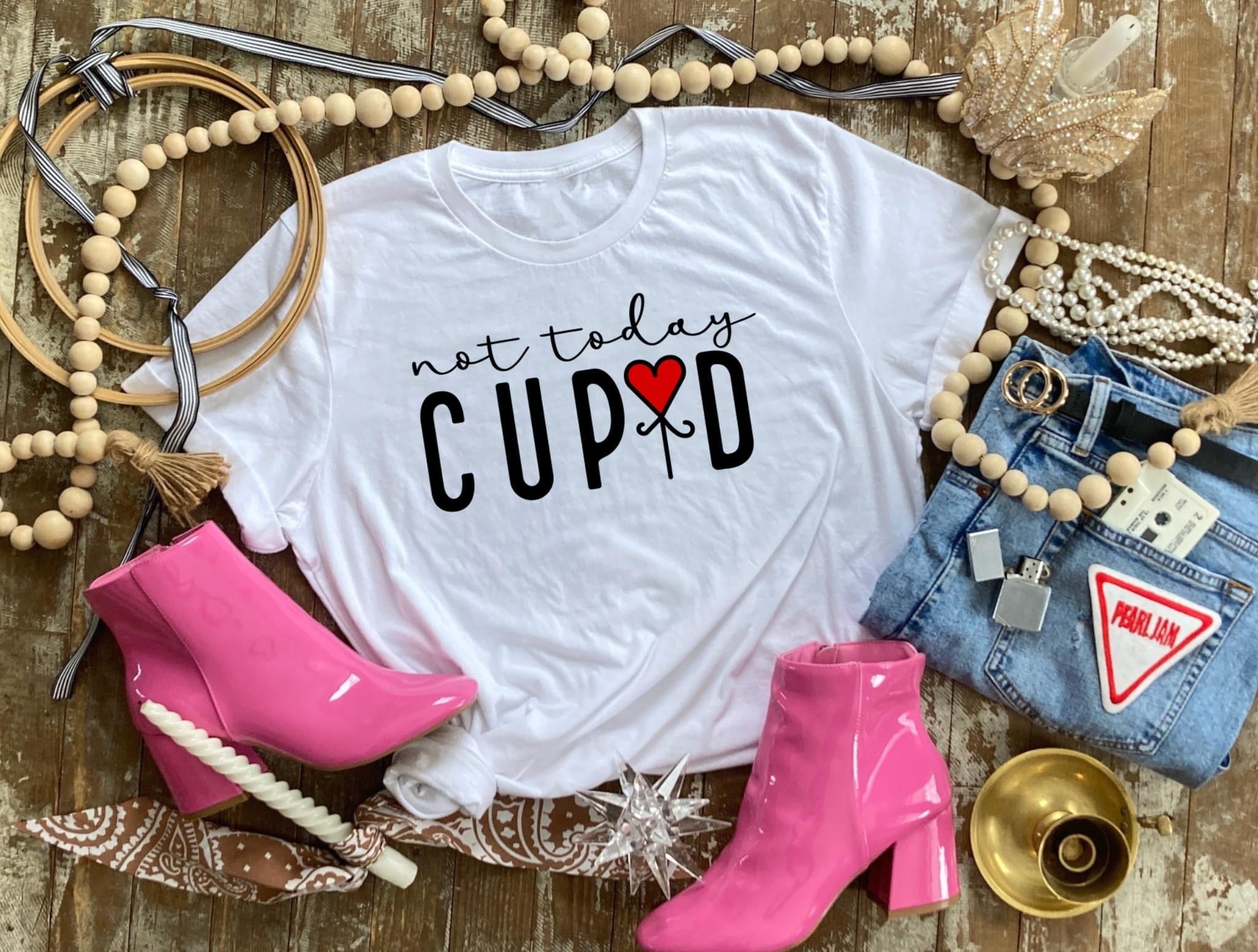 Not Today Cupid
