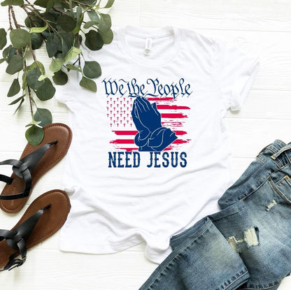 We The People Need Jesus