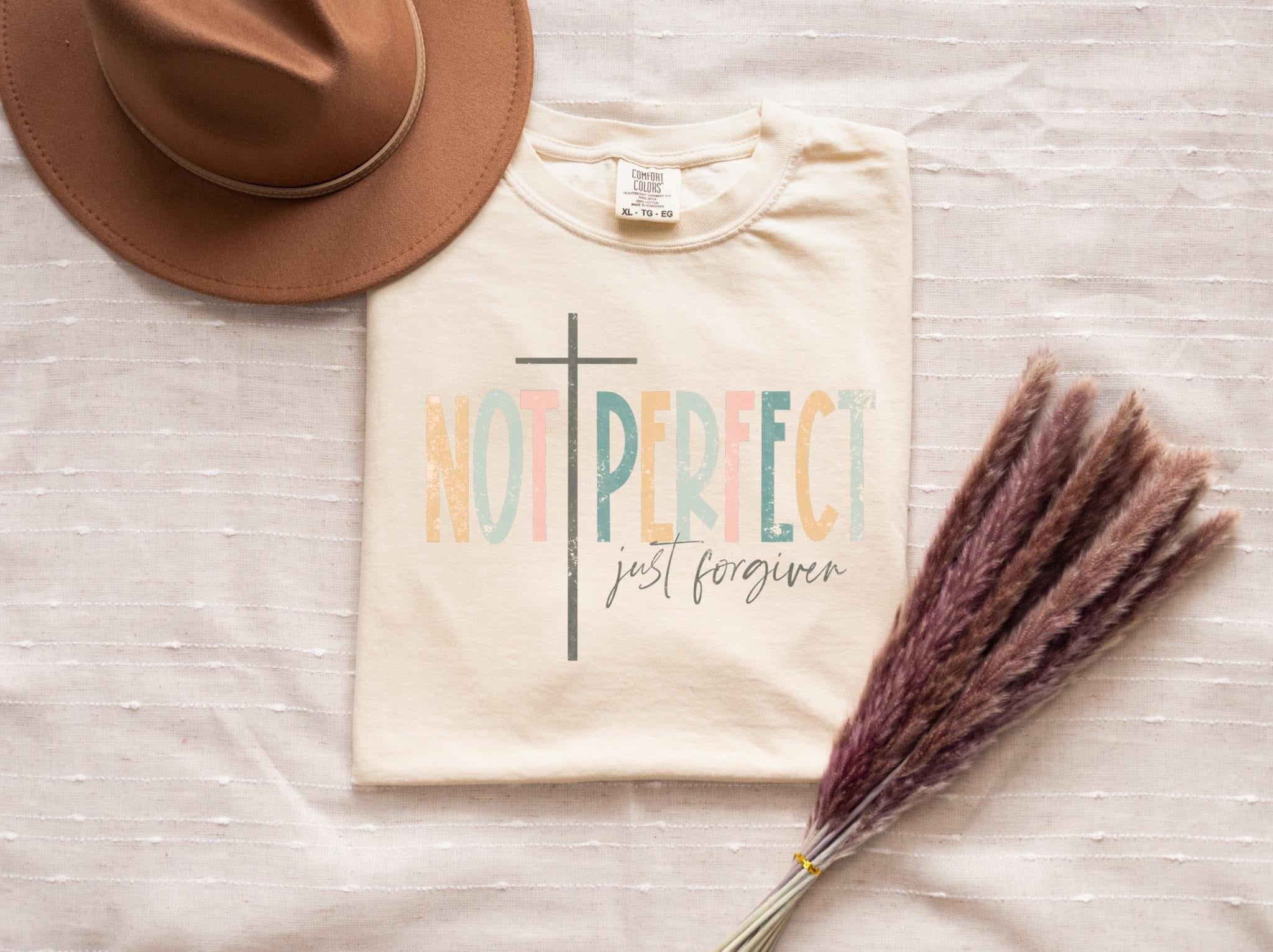 Not Perfect Just Forgiven Comfort Colors