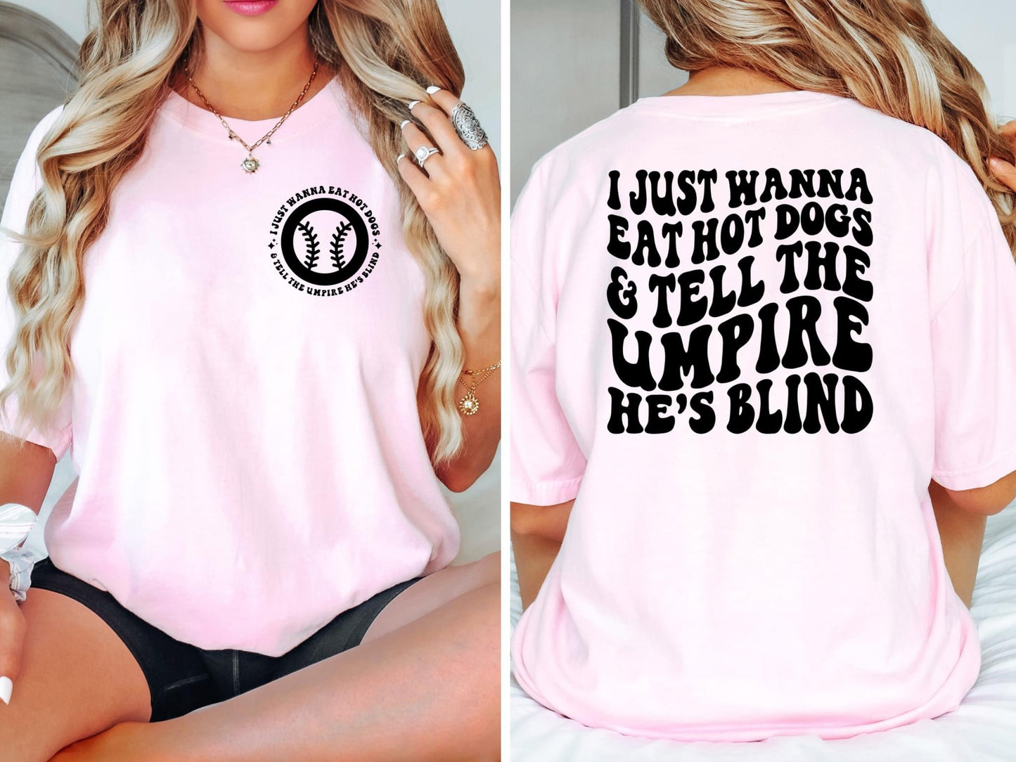 Eat Hot Dogs And Tell The Umpire He’s Blind Comfort Colors