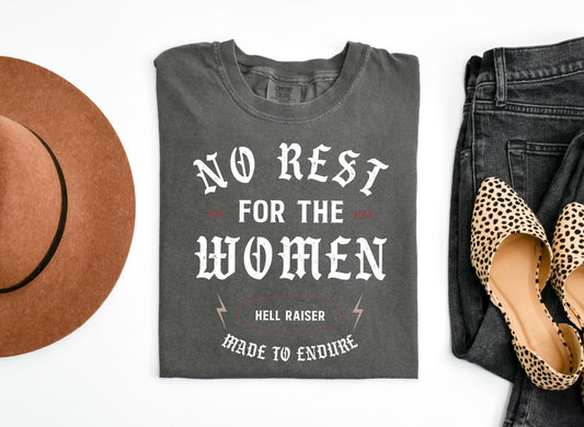 No Rest For The Women Comfort Colors