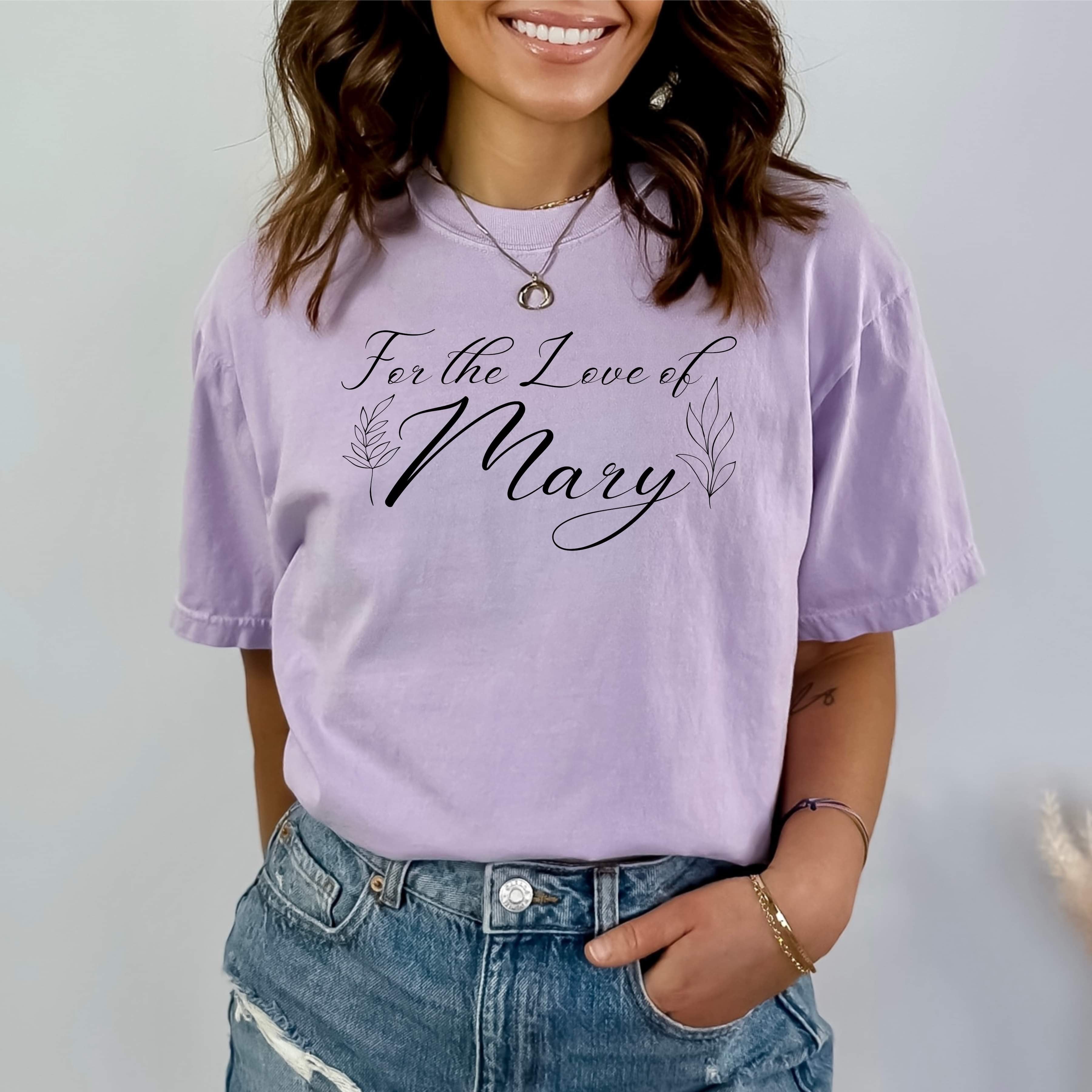 For The Love Of Mary Comfort Colors