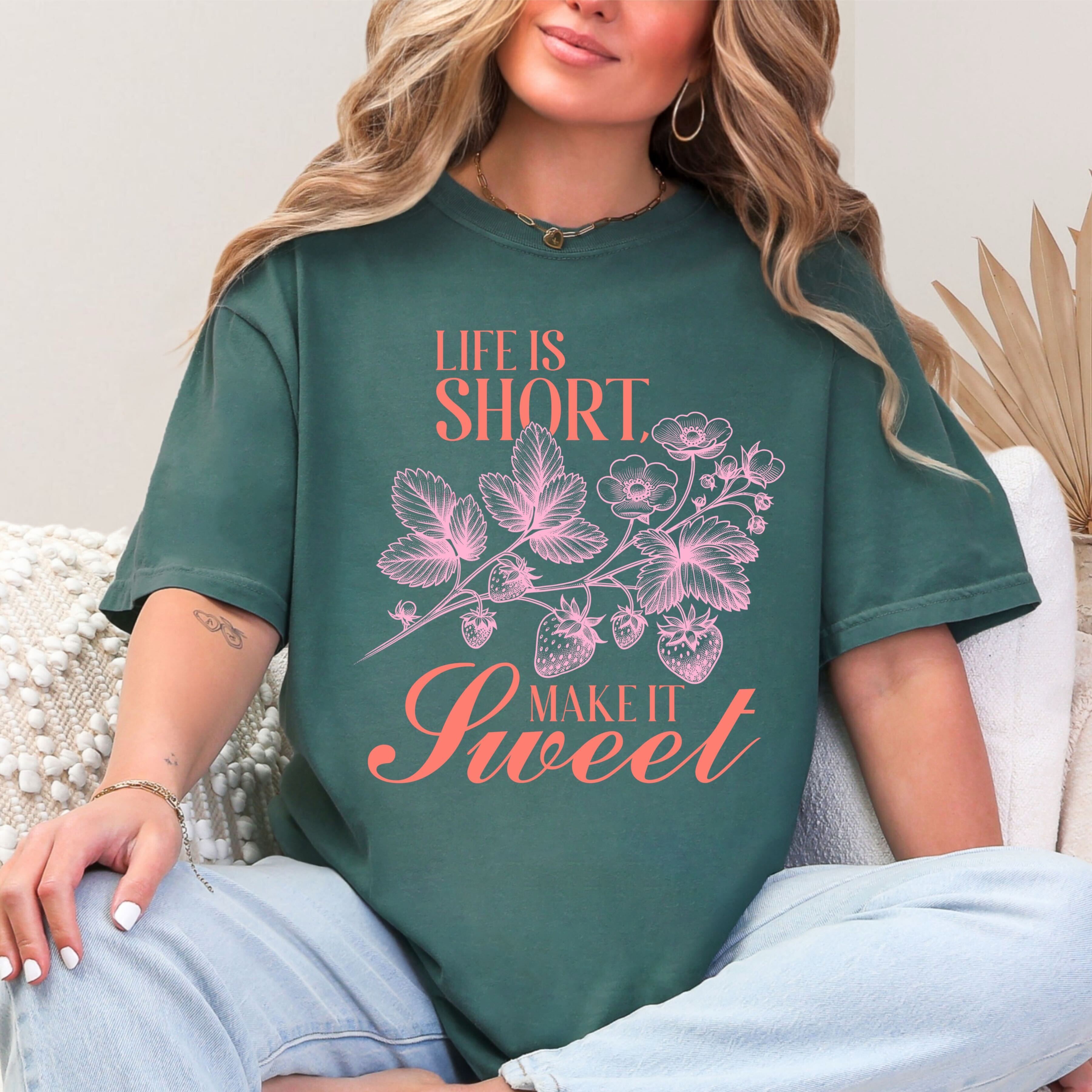 Life is short strawberries