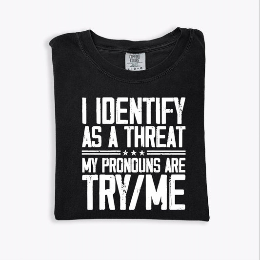 I Identify As A Threat