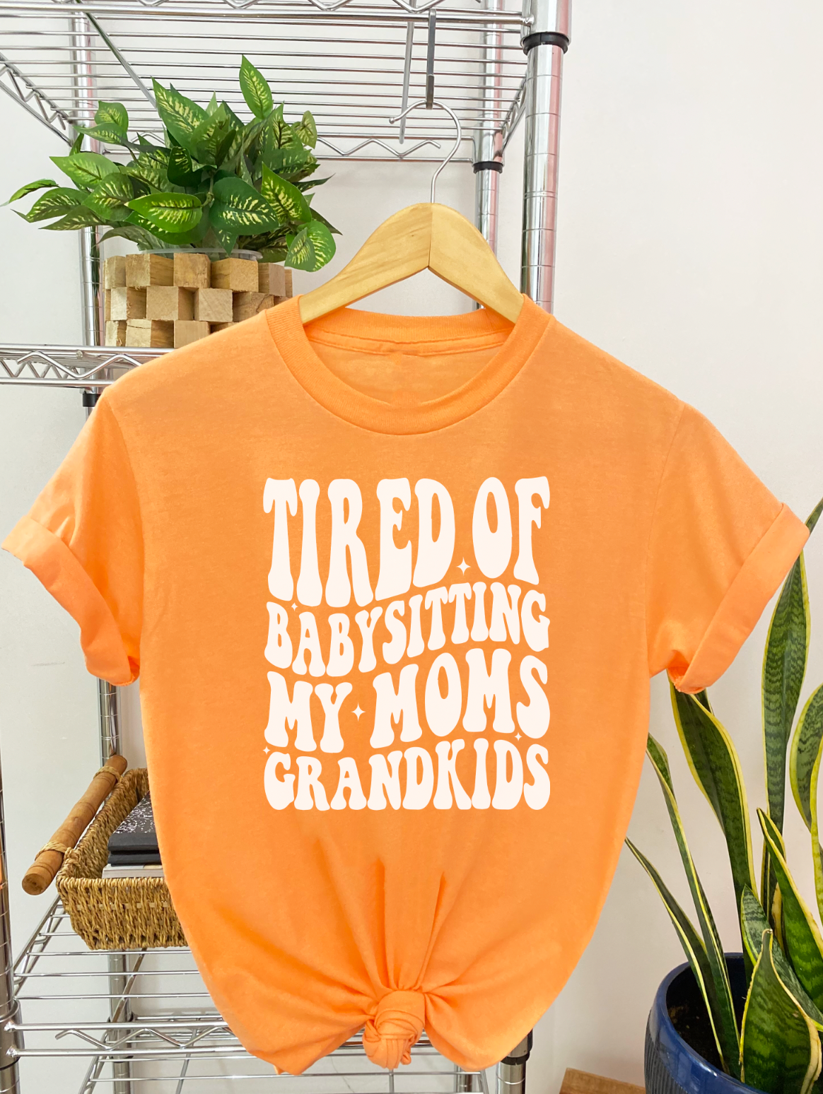 Tired of Babysitting My Mom's Grandkids Short Sleeve