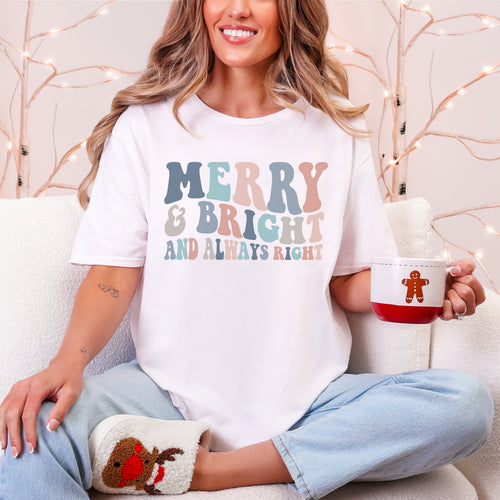 Merry Bright and Always Right Sale Tee