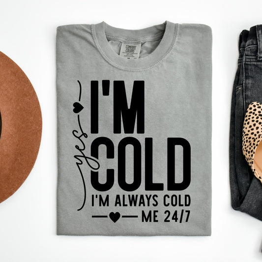 Yes I'm Cold I'm Always Cold New