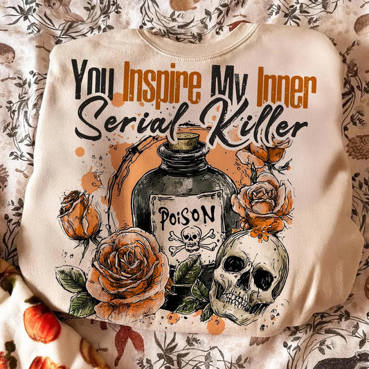 You Inspire My Inner Serial Killer CC
