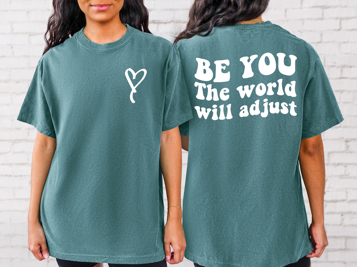 Be YOU the world will adjust