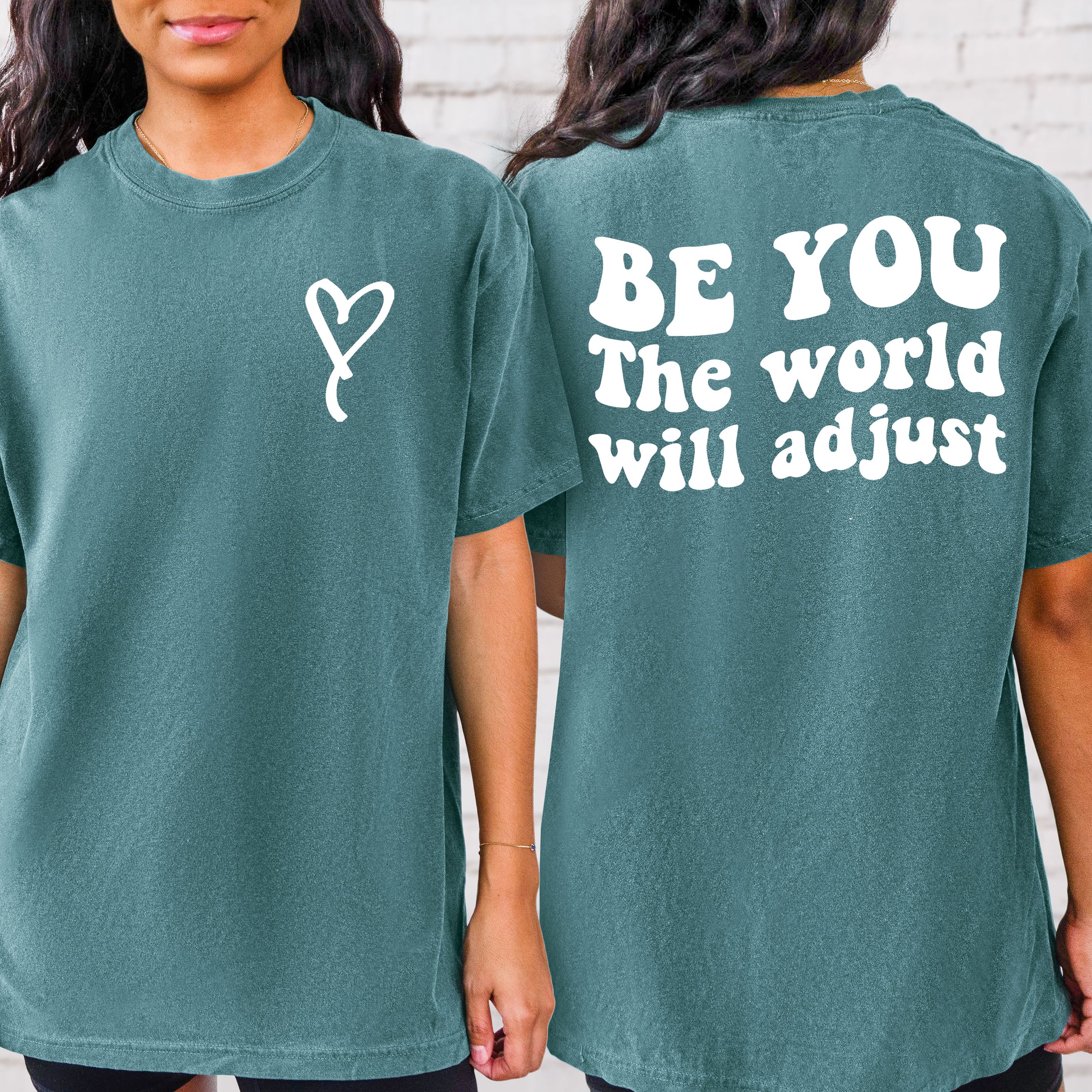 Be YOU the world will adjust