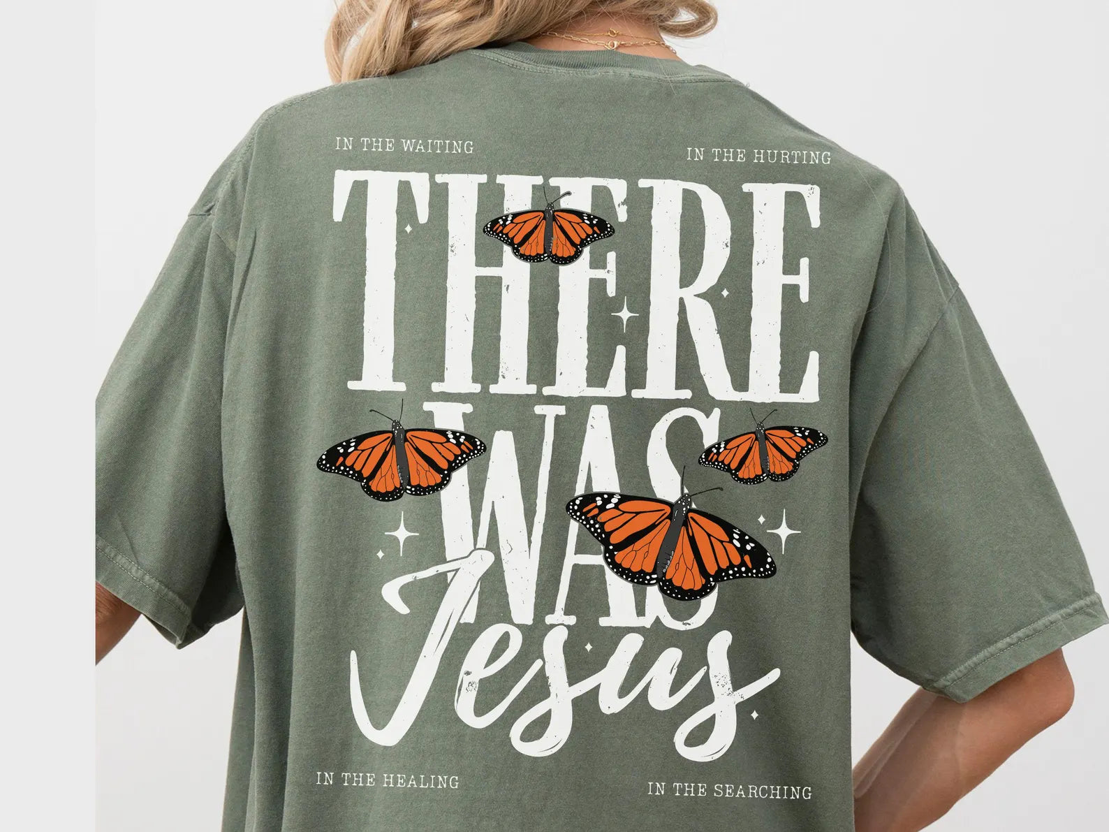There Was Jesus Butterfly Tee
