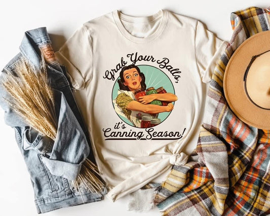 Grab Your Balls It’s Canning Season Short Sleeve