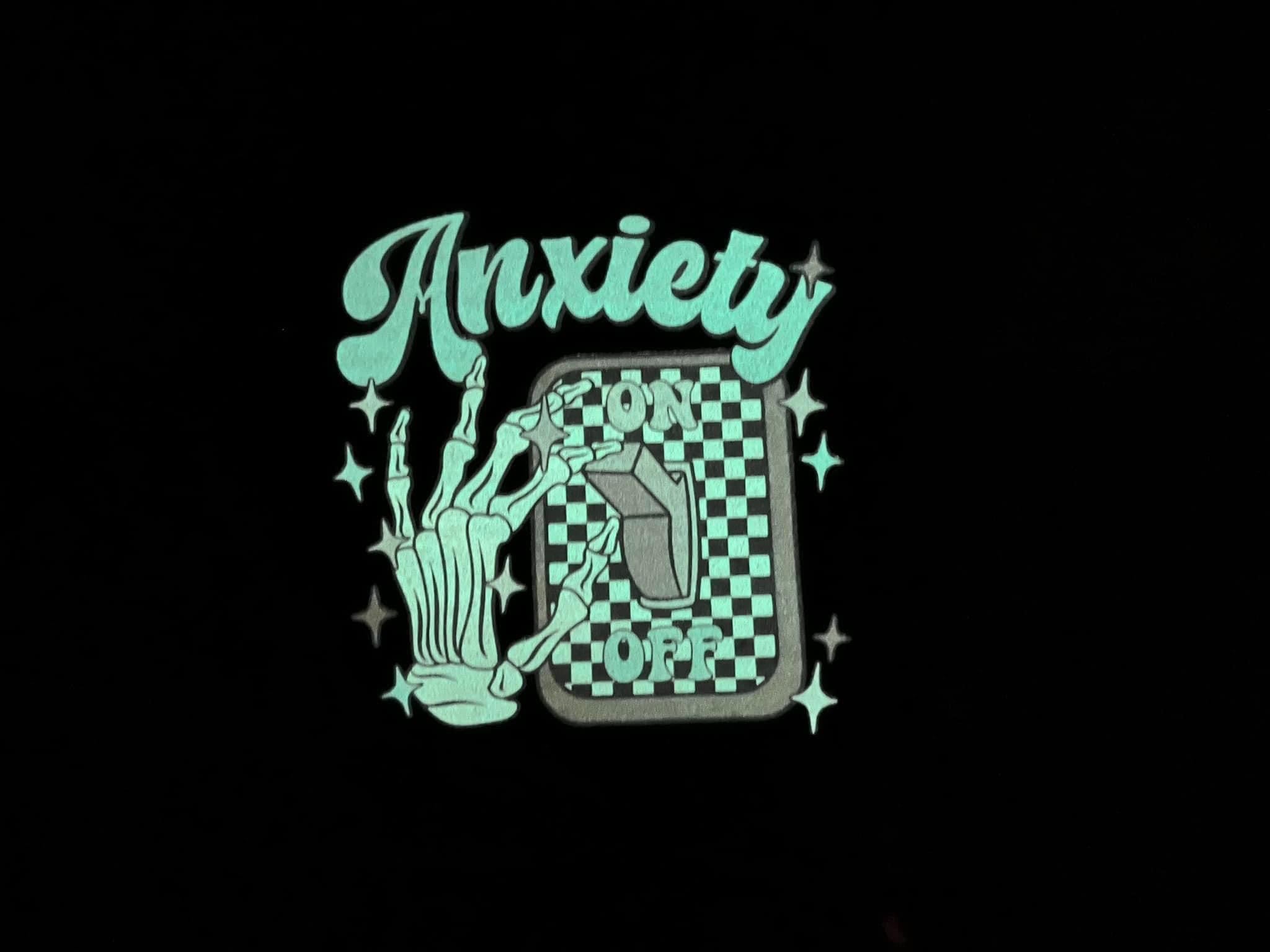 Anxiety Glow In The Dark Comfort Colors