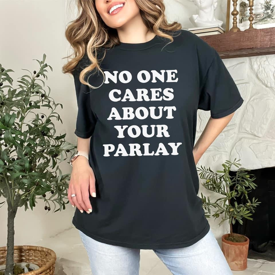 No One Cares About Your Parlay Short Sleeve