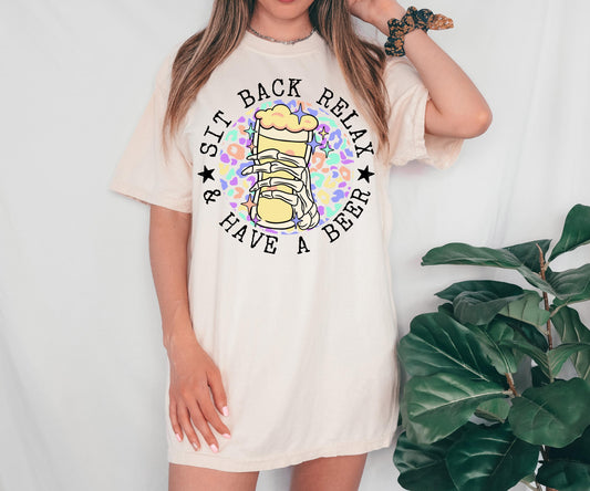 Sit Back Relax And Have A Beer Comfort Colors