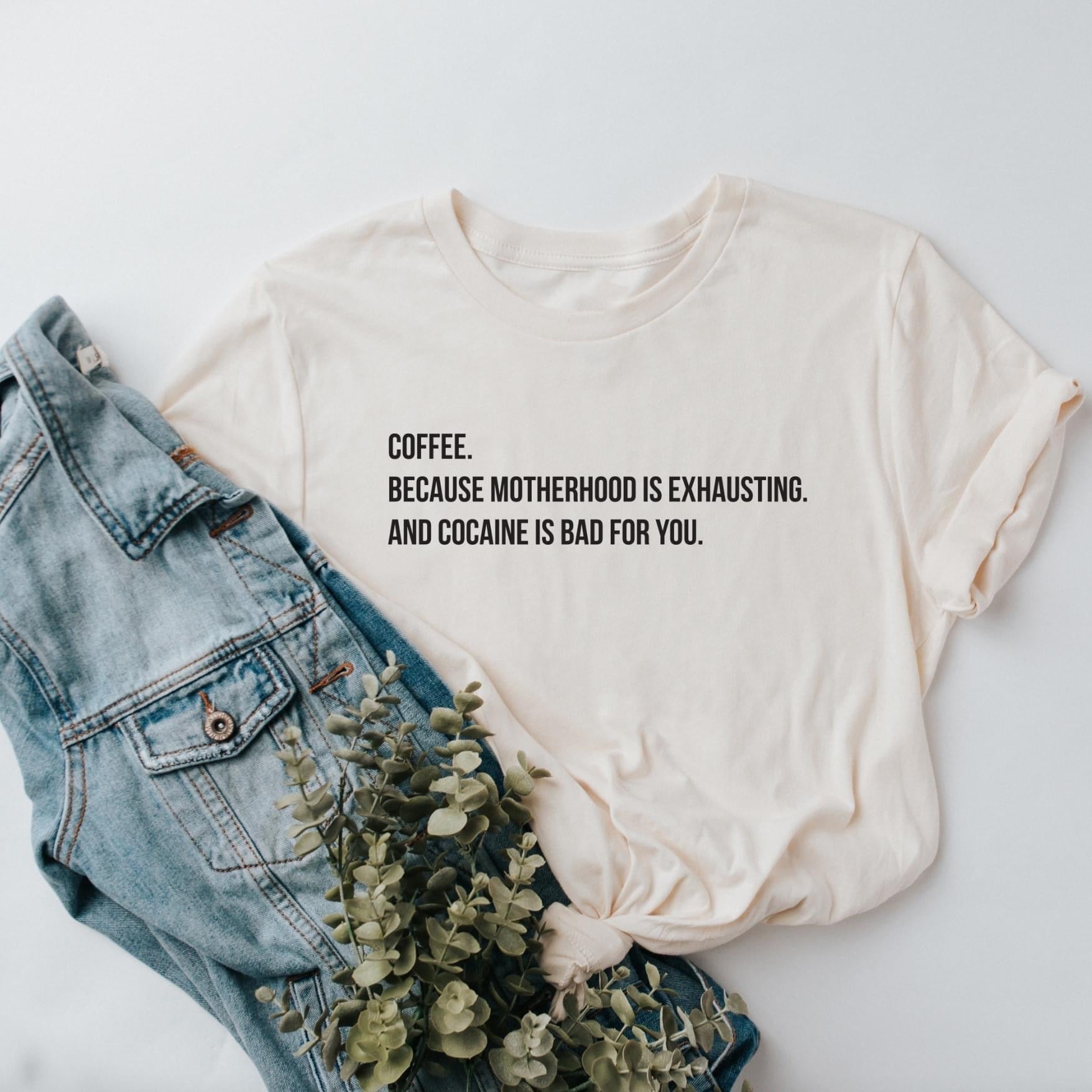 Coffee Because Motherhood and Cocaine Comfort Colors