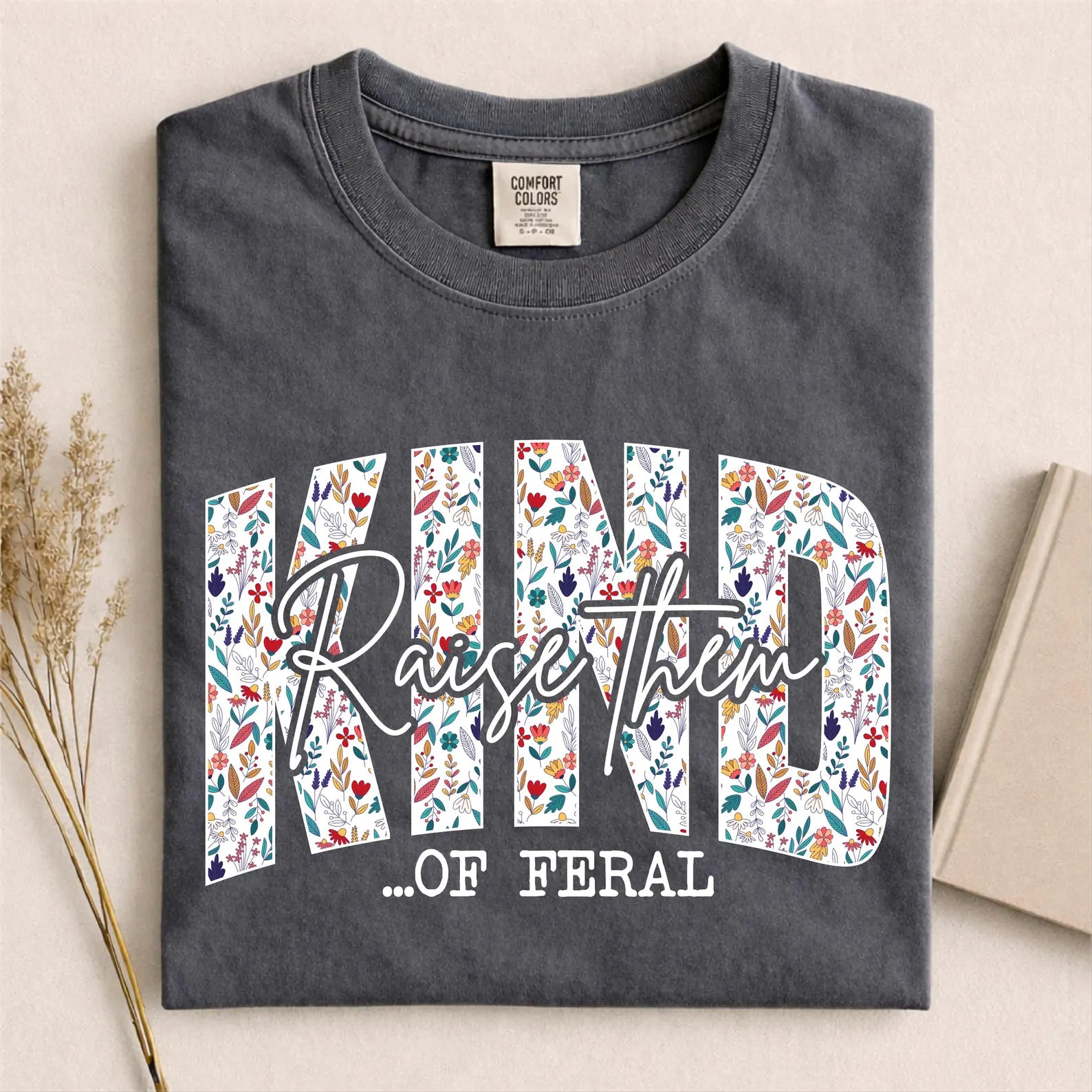 Raise Them Kind of Feral tee