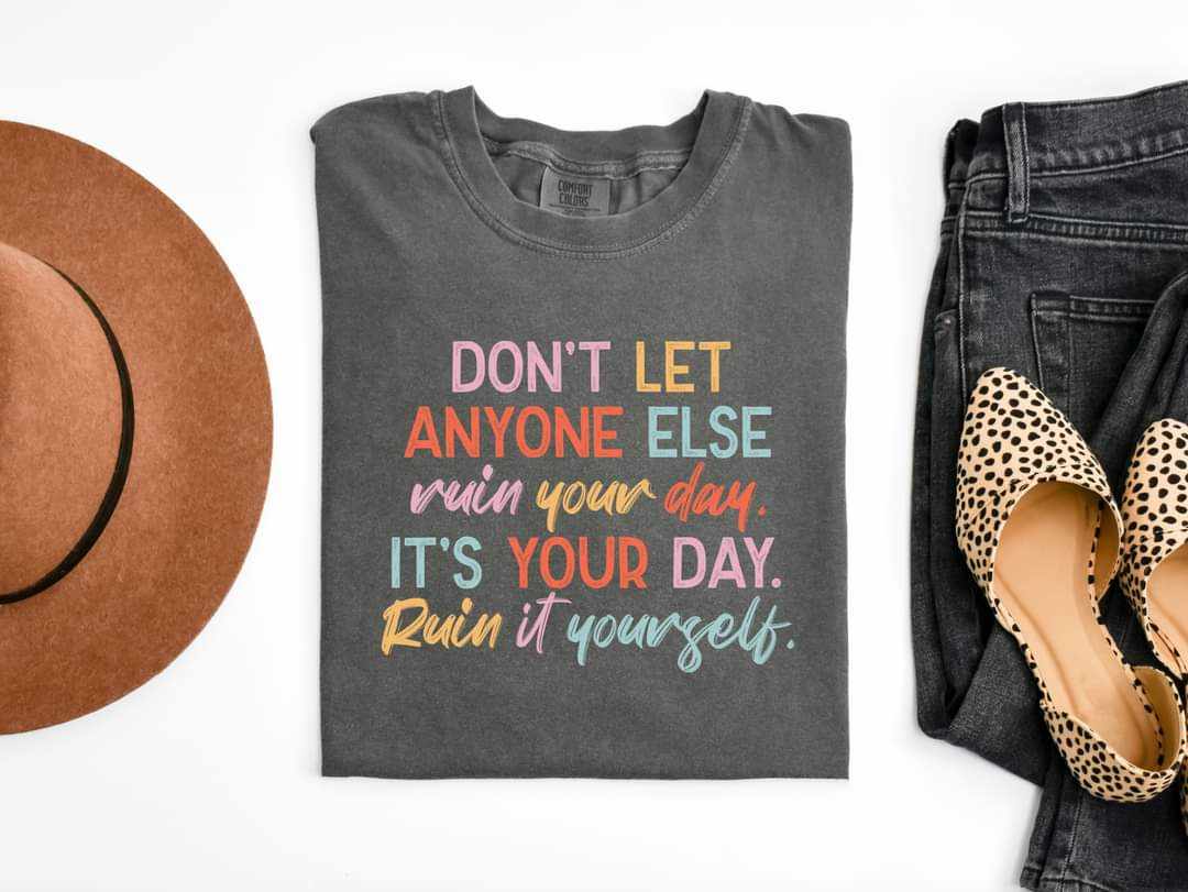 Ruin It Yourself Comfort Colors