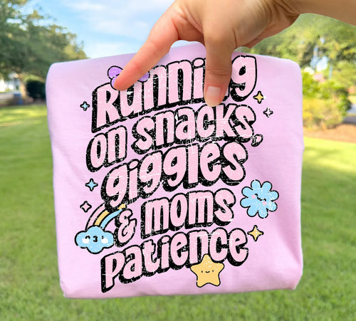 Running on Snacks Giggles and Mom's Patience Tee