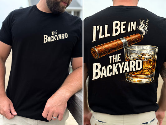 I'll be in the back yard