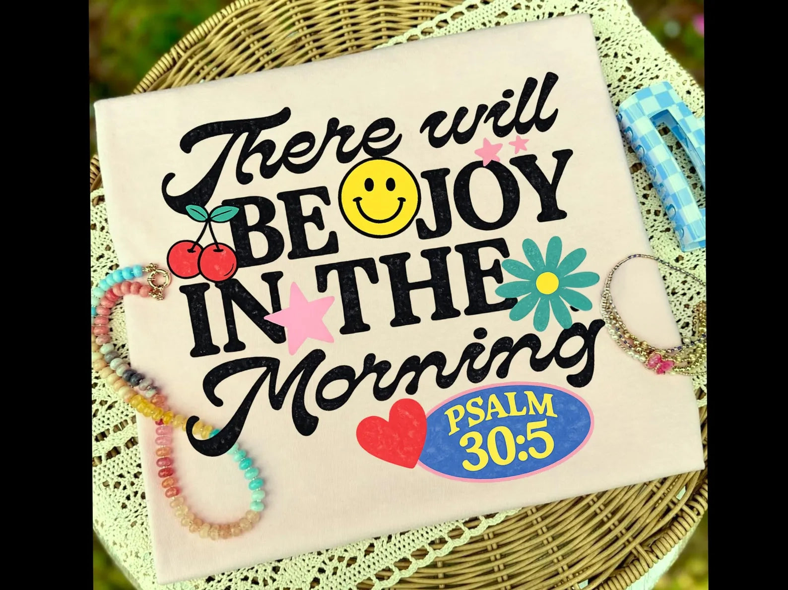 There Will Be Joy In The Morning - Psalm 30:5
