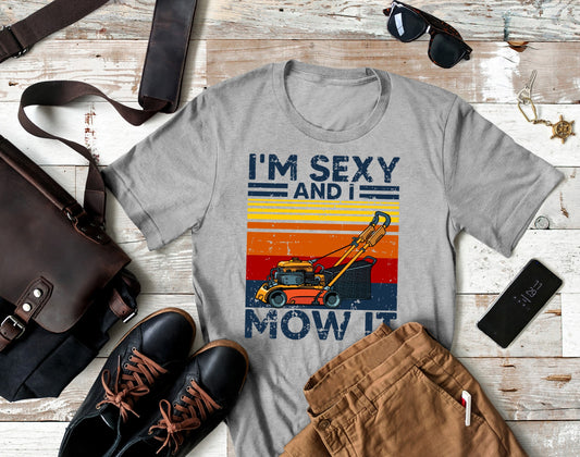 im sexy and i mow it