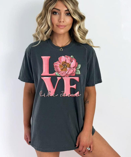 Love Like Jesus Flower Comfort Colors