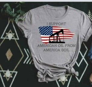 I Support American Oil American Soil