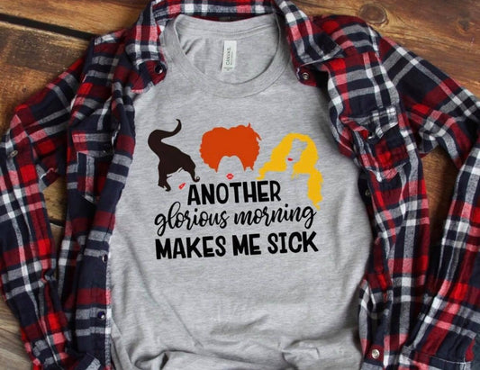 Another Glorious Morning Makes Me Sick