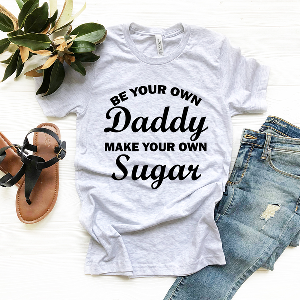 Be Your Own Daddy