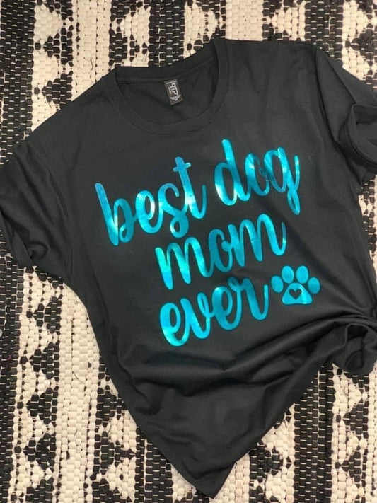 teal best dog mom ever