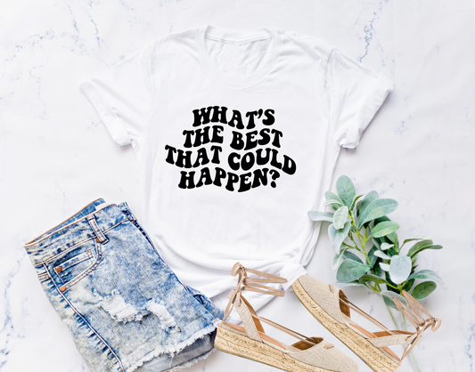 whats the best that could happen