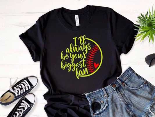 I'll always be your biggest fan softball