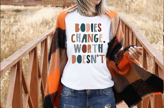 bodies change worth doesnt