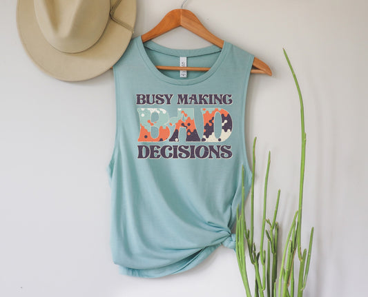 busy making bad decisions