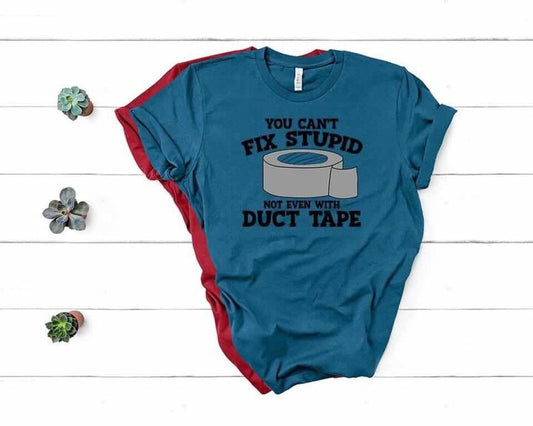 can t fix stupid ducktape