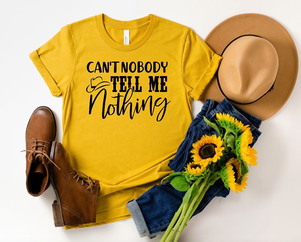 cant nobody tell me nothing