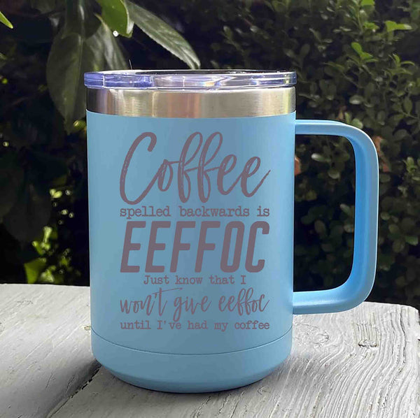coffee spelled backwards is eeffoc tumbler