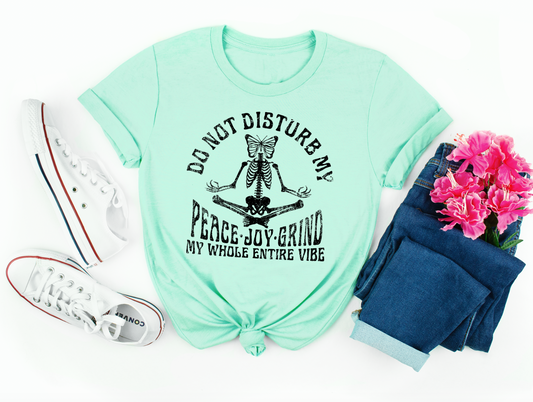 do not disturb my peace joy grind