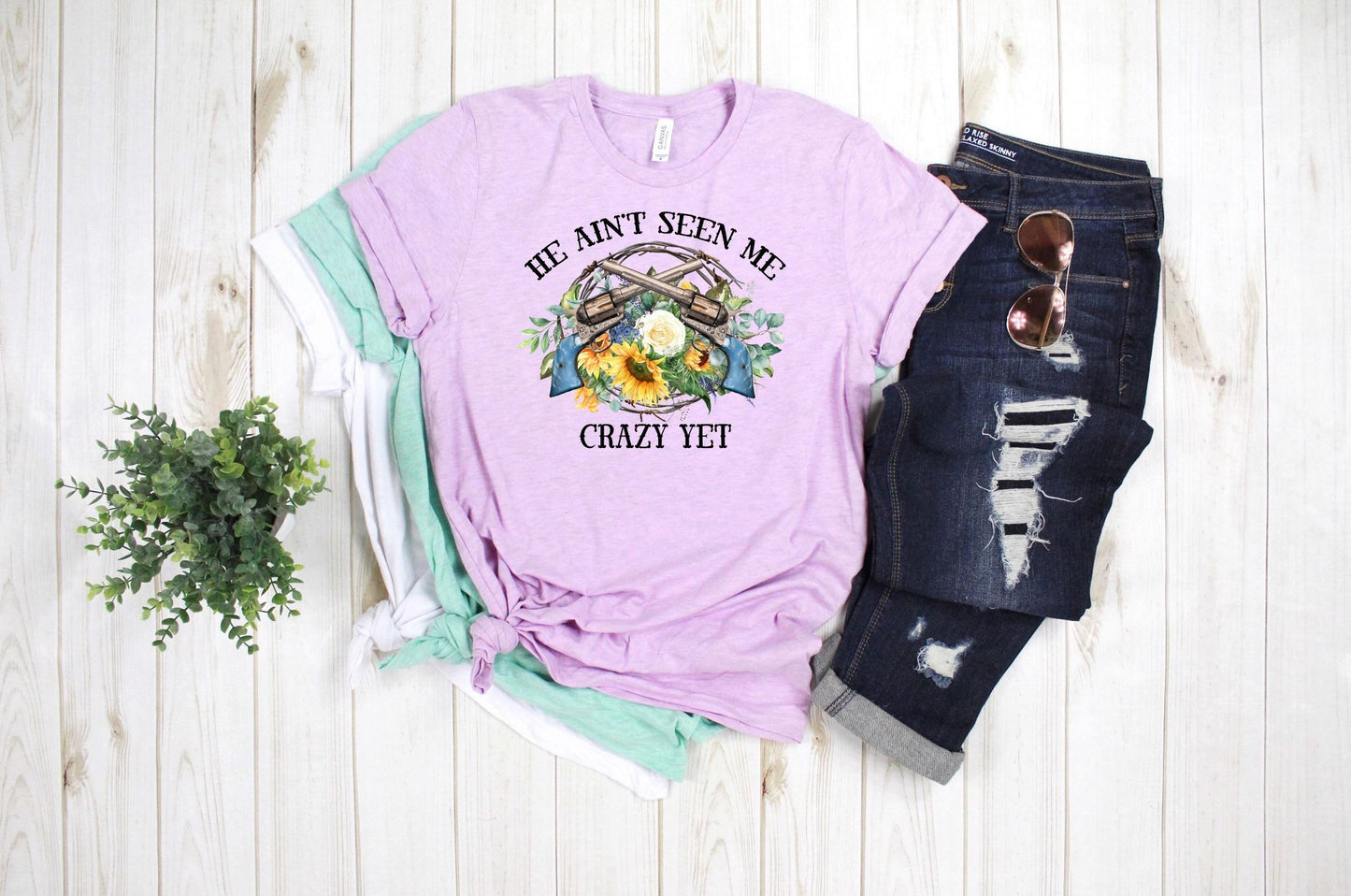 he aint seen me crazy yet