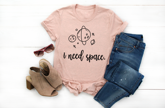 i need space
