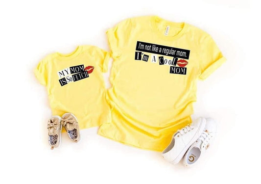 im not like a regular mom im a cool mom