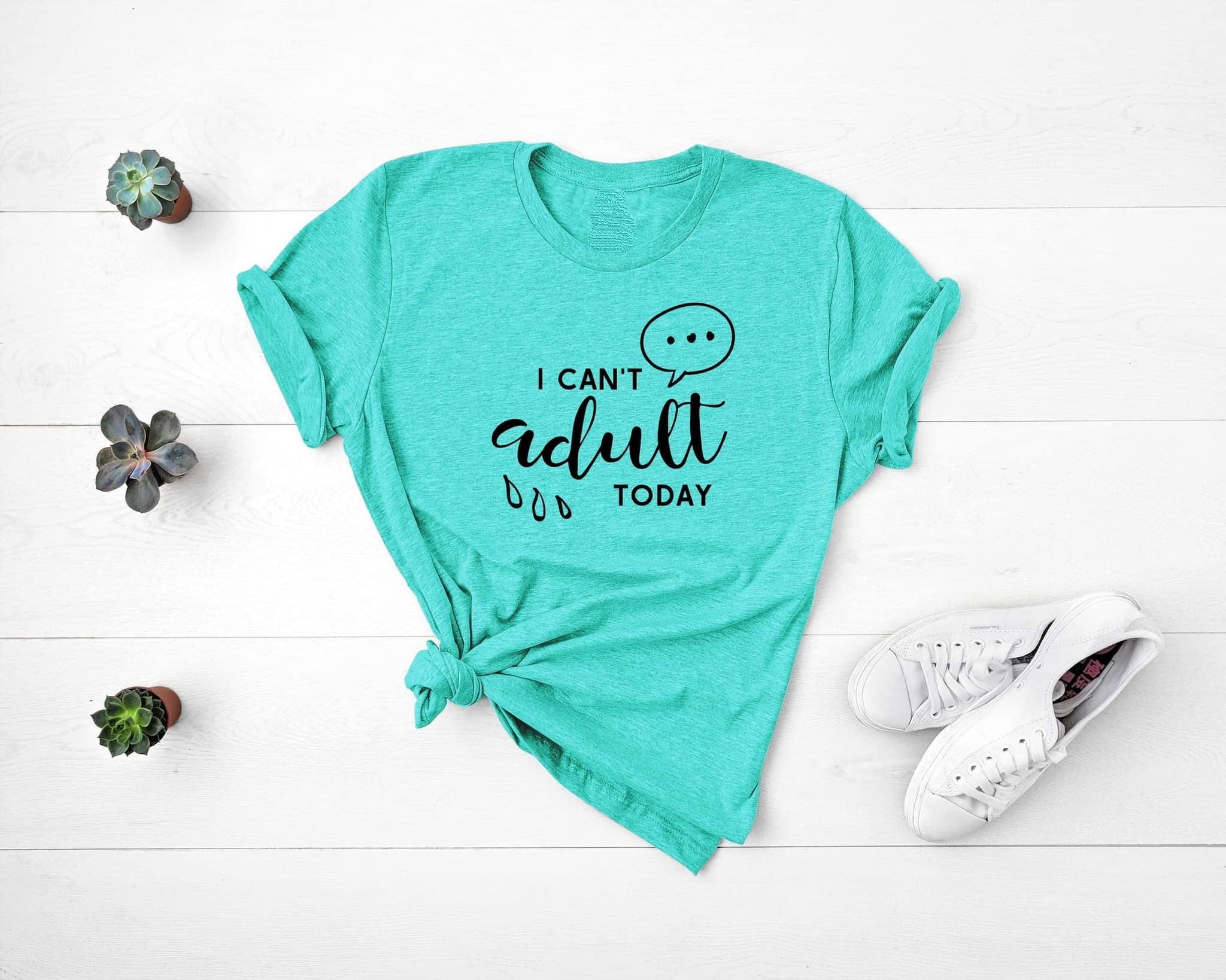 i cant adult today