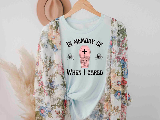 in memory of when i cared