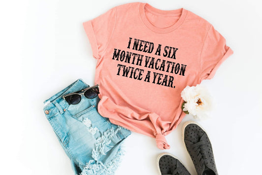 six month vacation twice a year