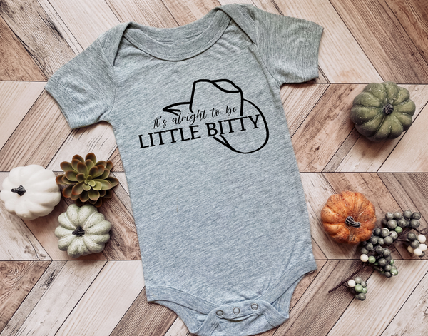 It's All Right to be a Little Bitty