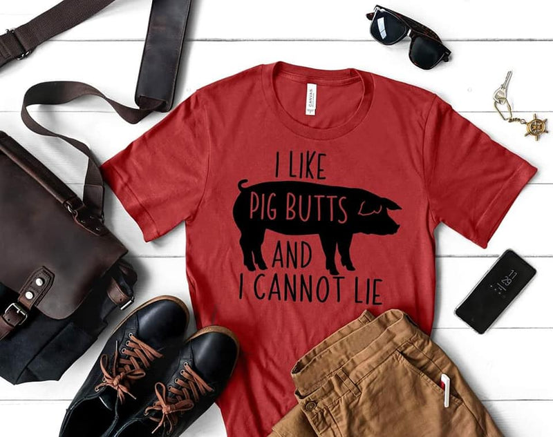 i like pig butts and i can not lie