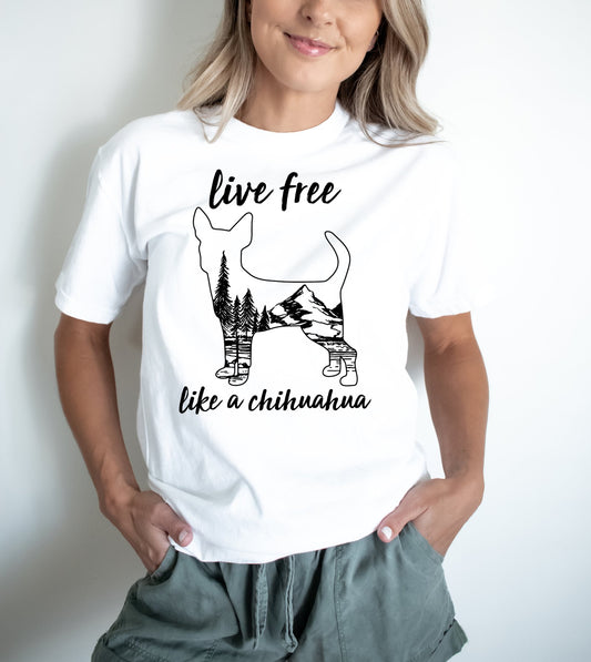 live free like a chihuahua