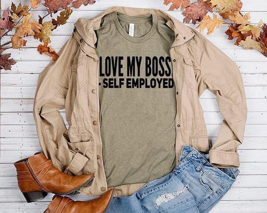 love my boss self employed funny t shirt