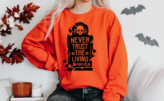 never trust the living